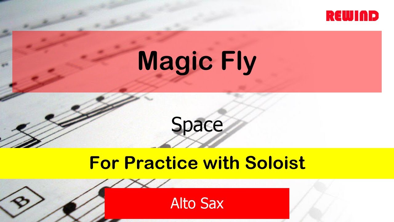 Fly Sax Magic Fly : Space : Alto Sax Playalong for Practice with Soloist - YouTube