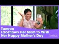 Tamron Facetimes Her Mom to Wish Her Happy Mother’s Day