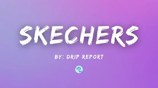 Skechers (Lyrics) - DripReport #aesthetic #lyrics