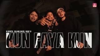 Download Lagu KUN FAYA KUN - ALBERTD, SALAM NASR, RAUF D (OFFICIAL MUSIC VIDEO) MP3