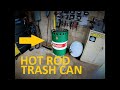 HOT ROD TRASH CAN. A Trash Can That Fits The Shop.