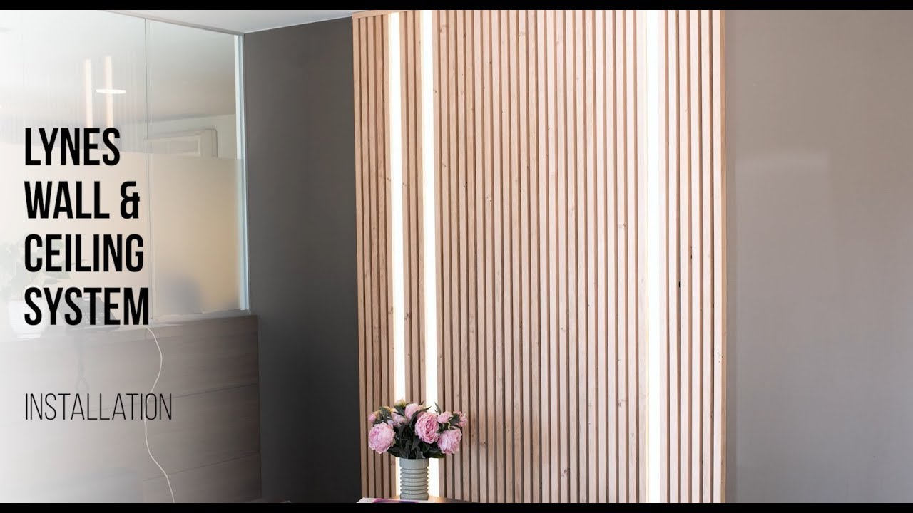 Lynes wall and ceiling system - Installation