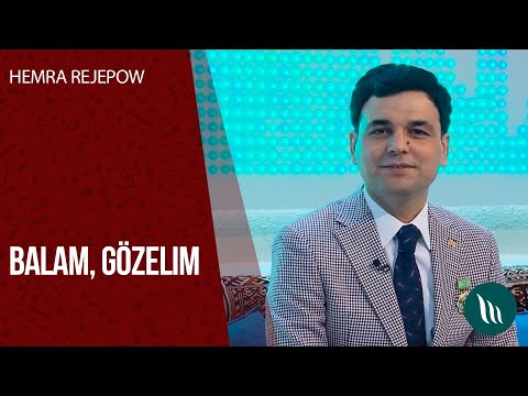 Hemra Rejepow - Balam, Gözelim | 2020