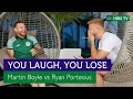 You Laugh, You Lose: Martin Boyle vs Ryan Porteous | Hibernian FC