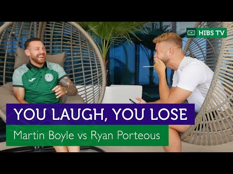 You Laugh, You Lose: Martin Boyle vs Ryan Porteous | Hibernian FC