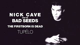 Nick Cave & The Bad Seeds - Tupelo (Official Audio)