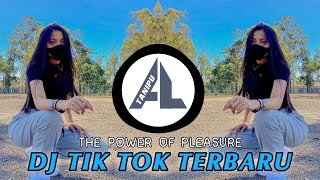 DJ Tik Tok Terbaru The Power Of Pleasure 2021 (AL Tanipu Remix)