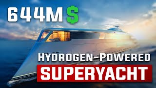 The $644 Million Hydrogen Powered Superyacht