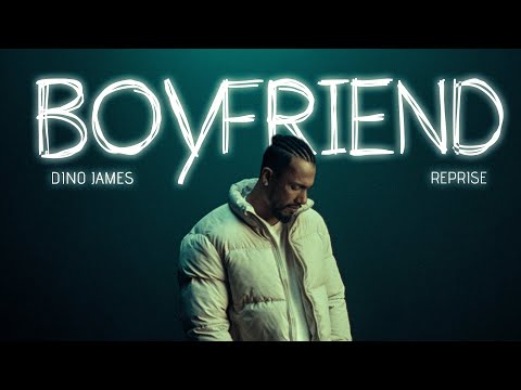 Dino James - Boyfriend Reprise