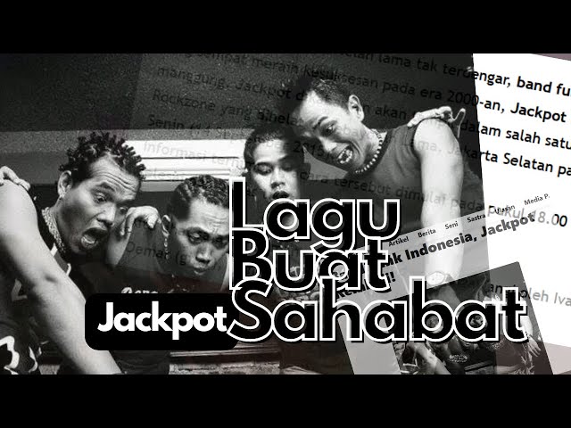 Jackpot - Lagu Buat Sahabat Lyric class=