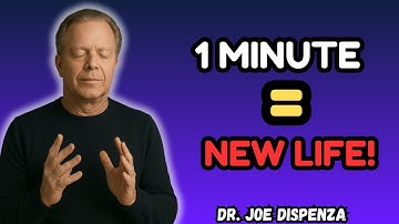 Joe Dispenza: The 1 Minute Technique That Can Change Your Life Instantly