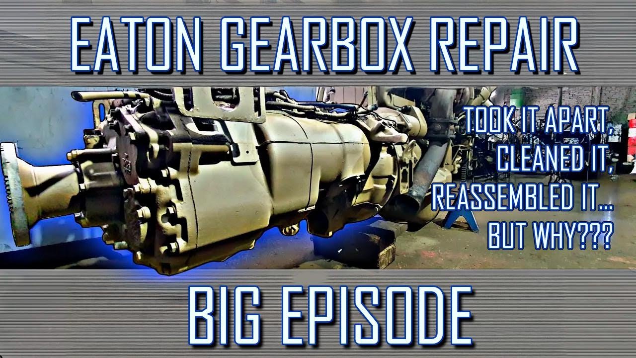 Unusual EATON Transmission Repair: Tear Down, Clean Up, Rebuild — Extended Episode