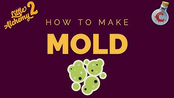 How to make Mold in Little Alchemy 2?