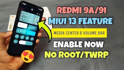 Redmi 9a/9i 😘 Miui 13 Features enable ✌🏻Media center ,Volume bar ,🥰😍 enable now ,Without root/twrp⚡