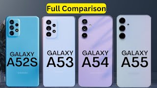 Samsung Galaxy A55 vs Galaxy A54 vs Galaxy A53 vs Galaxy A52s Specs Review