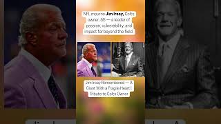 Jim Irsay Remembered — A Giant With a Fragile Heart  Tribute to Colts Owner