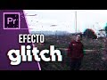 Tutorial efecto GLITCH en adobe PREMIERE PRO | PRESETS GRATIS