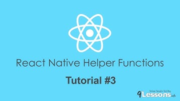 React Native Helper Functions - Tutorial 3