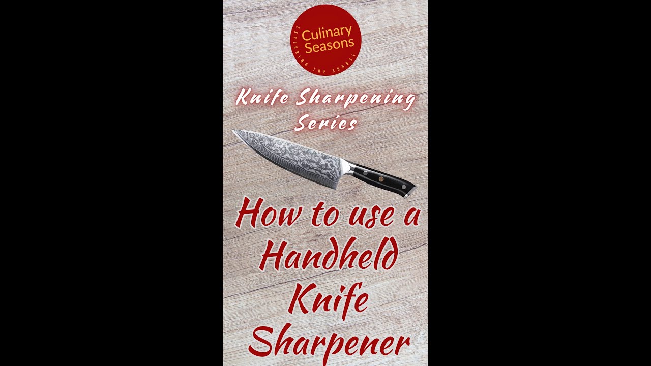 Knife Sharpening Series - How to use a Handheld Knife Sharpener ...