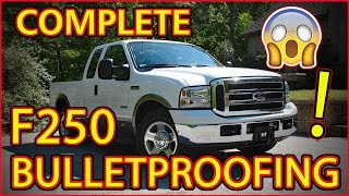 COMPLETELY 'BULLETPROOFING' OUR FORD SUPER DUTY F250 POWERSTROKE 6.0L