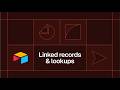 Airtable linked records & lookup fields