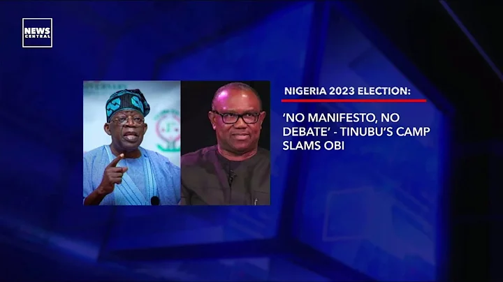 "No Manifesto, No Debate" Tinubu's Camp Slams Peter Obi | The Conversation