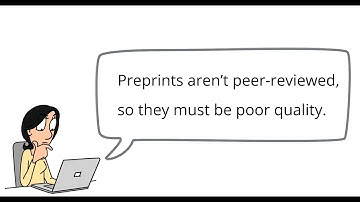 Myth 1: Preprints aren’t peer-reviewed, so they must be low quality