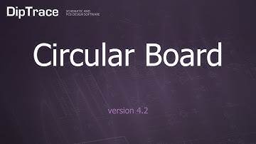 Circular Board. DipTrace Feature Review