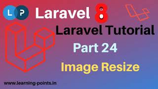 How to resize image while upload | Laravel image resize while upload | Learavel 8 | Learning Points