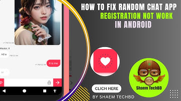 How to Fix Random Chat App Registration not work in Android After New Updates