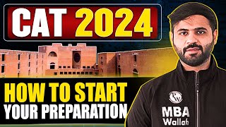 CAT 2024 | CAT 2024 - How to Start Your Preparation | CAT 2024 Strategy Video | CAT 2024 Timetable