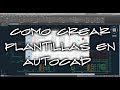 Como crear plantillas en AutoCAD - templates