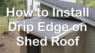 How to Install Drip Edge on Shed Roof