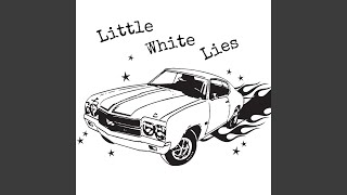 Little White Lies (2003 Demo Version)