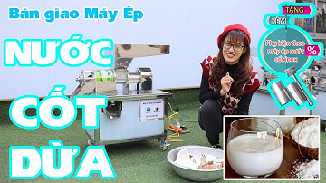 Bàn giao Máy Ép Nước Cốt Dừa tại xưởng Bình Quân Group