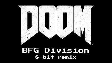 Doom 2016 - BFG Division (8 bit remix)