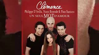 Clémence, Philippe D'Avilla, Nuno Resende & Pino Santoro • Un seul mot d'amour (2002)