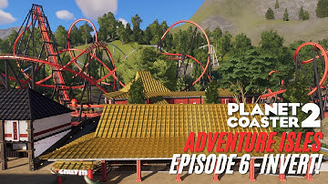 Building a B&M Invert in The Chinese Area! Lets Play Planet Coaster 2 - Adventure Isles Episode 6