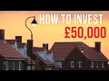 YOU'VE GOT 50K! Now let's invest | Property Hub