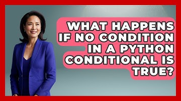 What Happens If No Condition in a Python Conditional Is True? | Python Code School News