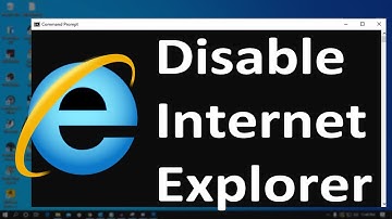 How To Disable and Re-enable Internet Explorer in Windows 10