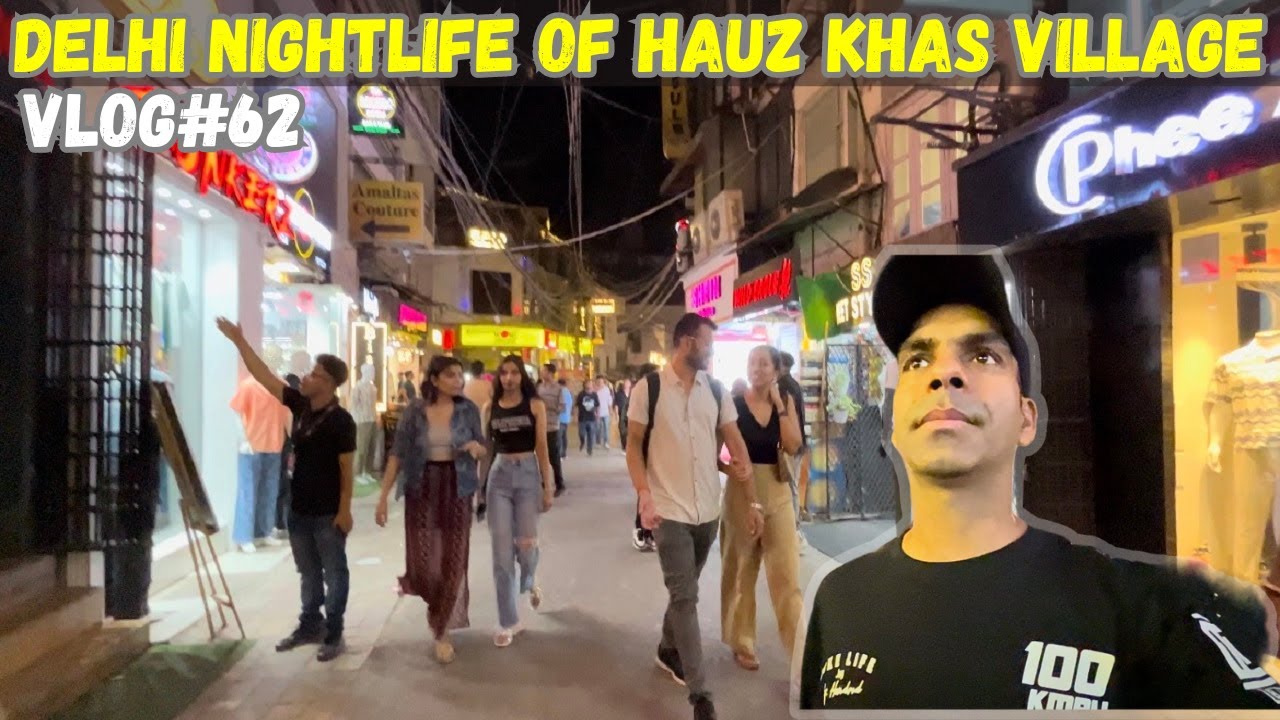 Night Life Of Delhi | Hauz Khas Village Nightlife | Vlog-62