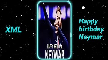 Happy birthday neymar🎂 //XML file video //AMIT edite 20k Channel #xml_file #youtube #neymar
