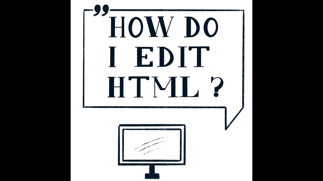 Edit Mode Html How Do I Edit HTML? - YouTube