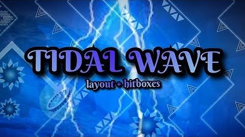 Tidal Wave // Layout + Hitboxes Showcase // NEW TOP 1