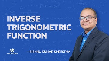 Learn Basics of Inverse Trigonometric Function | Grade 12 Maths | NEB | Ambition Guru