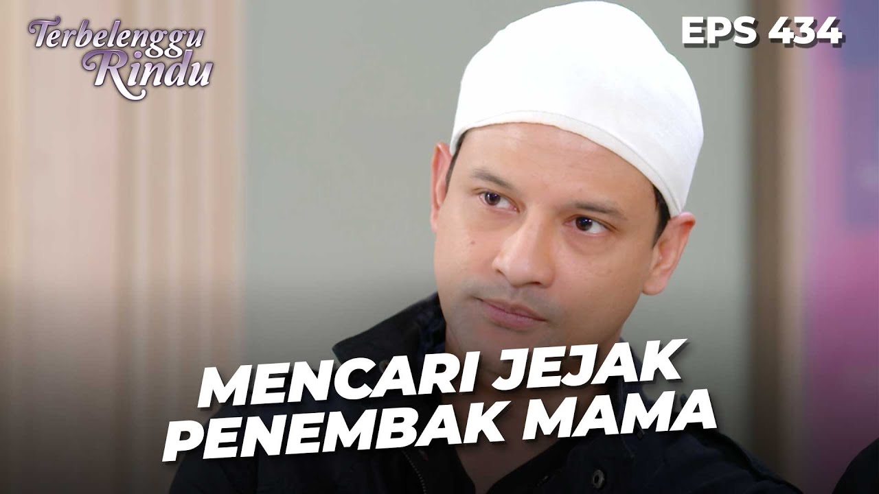 Biru Dan Lainnya Memulai Investigasi Demi Cari Penembak Mama | TERBELENGGU RINDU | EPS. 434 (1/4)