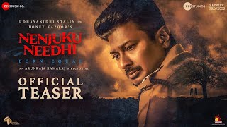 Nenjuku Needhi | Official Teaser | Udhayanidhi Stalin | Arunraja Kamaraj