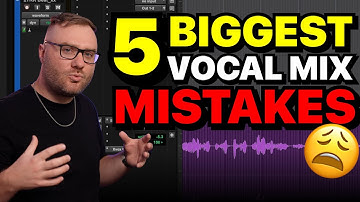 5 Vocal Mixing Mistakes That Make Vocals Sound Amateur