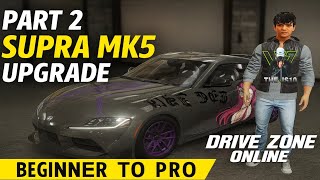 Supra MK5 Full Upgrade 😱 | Drive Zone Online Part 2 | THE JS10 | Bangla